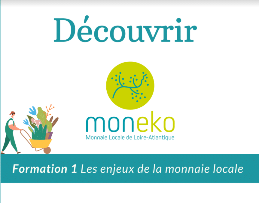 Découvrir Moneko - Formation 1 : les enjeux de la monnaie locale